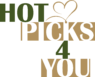 HOT PICKS 4 YOU